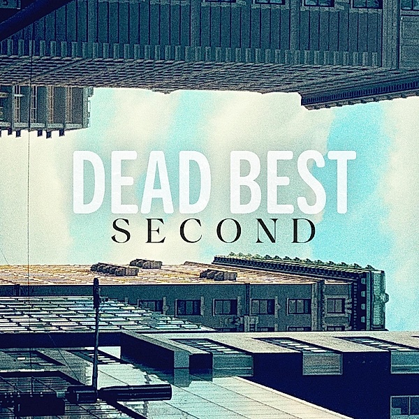 Second (Vinyl), Dead Best