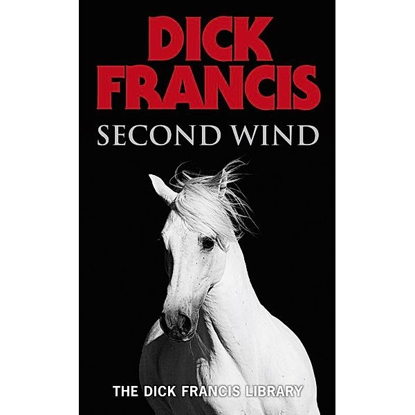 Second Wind / Francis Thriller, Dick Francis