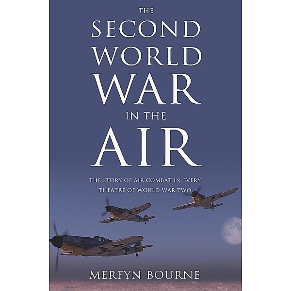 Second World War in the Air / Matador, Merfyn Bourne