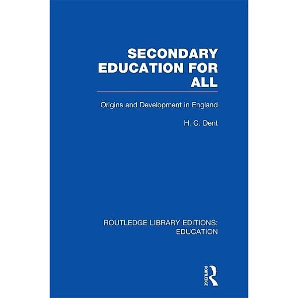 Secondary Education for All, H C Dent