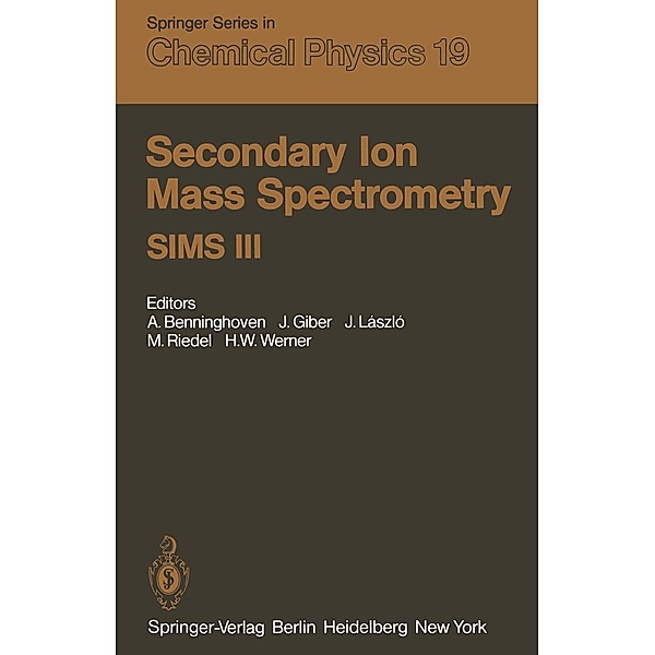 Secondary Ion Mass Spectrometry SIMS III / Springer Series in Chemical Physics Bd.19