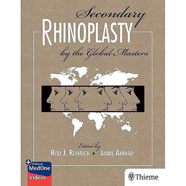 Secondary Rhinoplasty by the Global Masters, Rod J. Rohrich, Jamil Ahmad