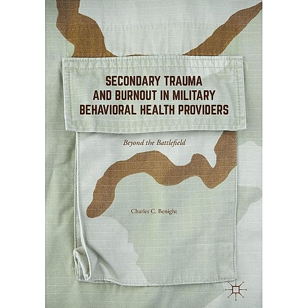 Secondary Trauma and Burnout in Military Behavioral Health Providers, Charles C. Benight