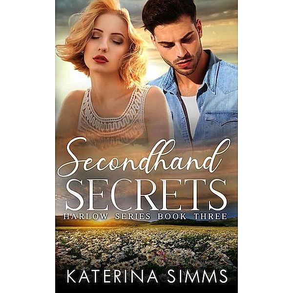 Secondhand Secrets - A Harlow Series Book / Harlow Series, Katerina Simms