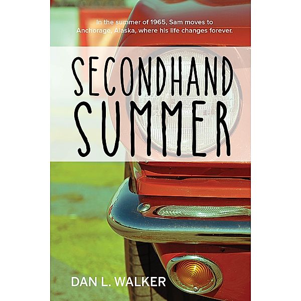 Secondhand Summer / Secondhand Summer, Dan L. Walker