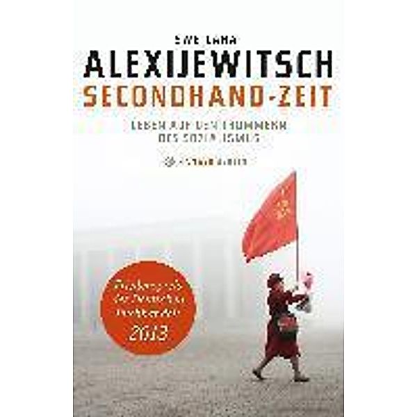 Secondhand-Zeit, Swetlana Alexijewitsch