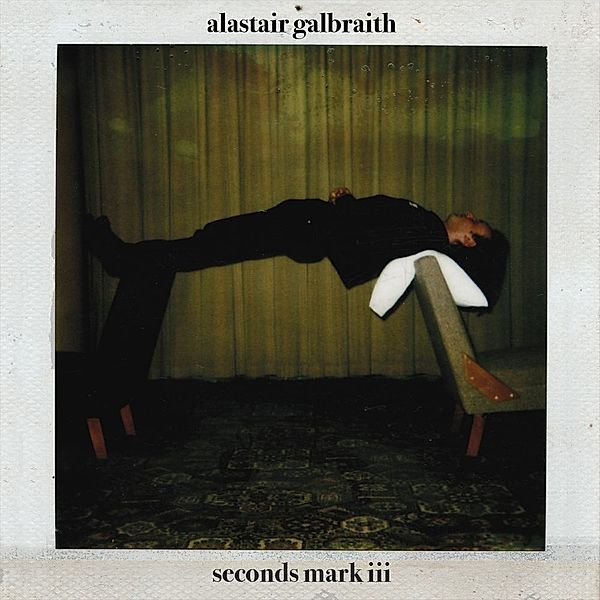 Seconds Mark Iii (Lp, Alastair Galbraith