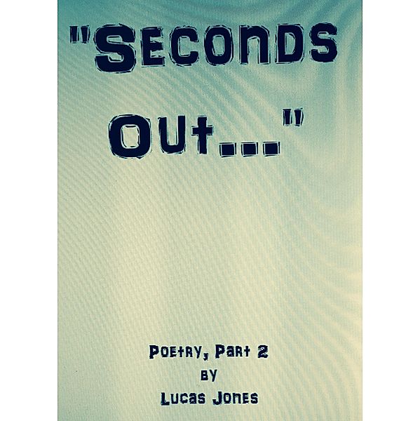 Seconds Out..., Lucas Jones