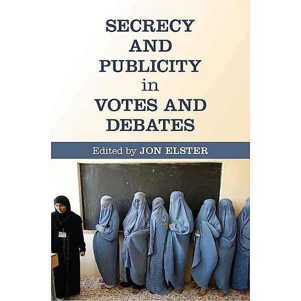 Secrecy and Publicity in Votes and Debates