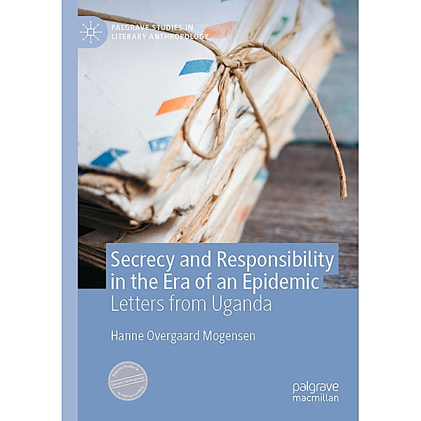 Secrecy and Responsibility in the Era of an Epidemic, Hanne Overgaard Mogensen