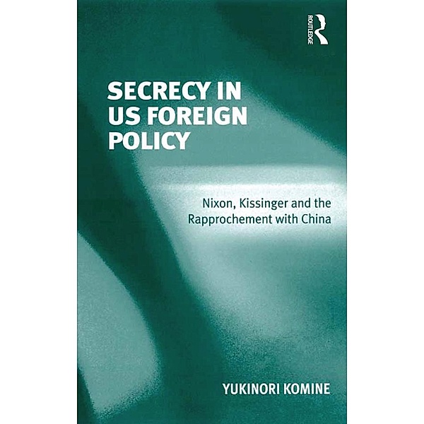 Secrecy in US Foreign Policy, Yukinori Komine