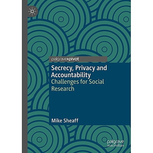 Secrecy, Privacy and Accountability / Psychology and Our Planet, Mike Sheaff