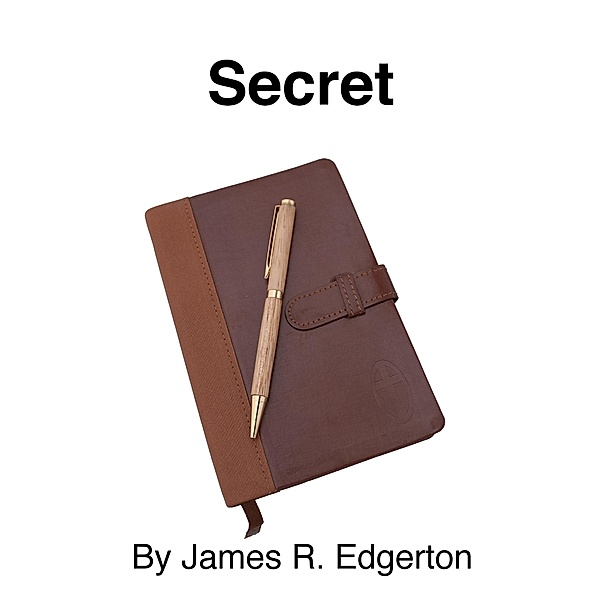 Secret, James R. Edgerton