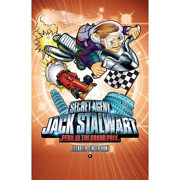 Secret Agent Jack Stalwart: Book 8: Peril at the Grand Prix: Italy / The Secret Agent Jack Stalwart Series Bd.8, Elizabeth Singer Hunt