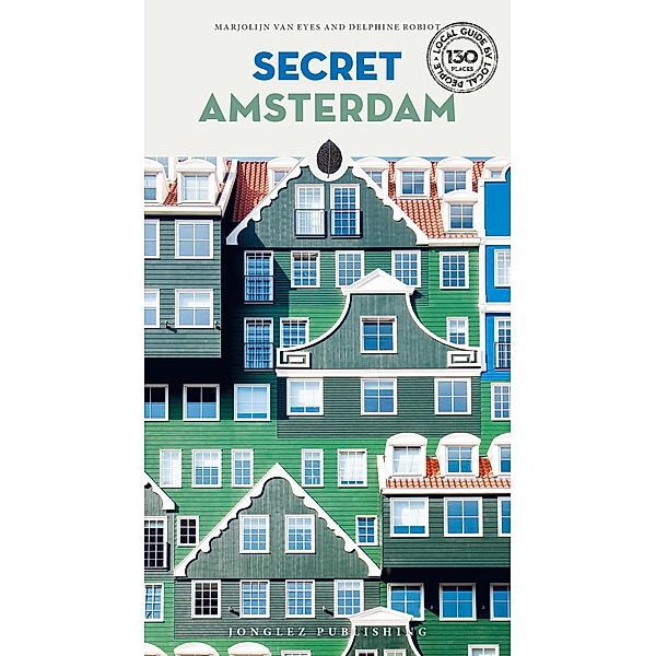 Secret Amsterdam, Marjolijn van Eys, Delphine Robiot