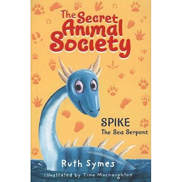 Secret Animal Society - Spike The Sea Serpent, Ruth Symes