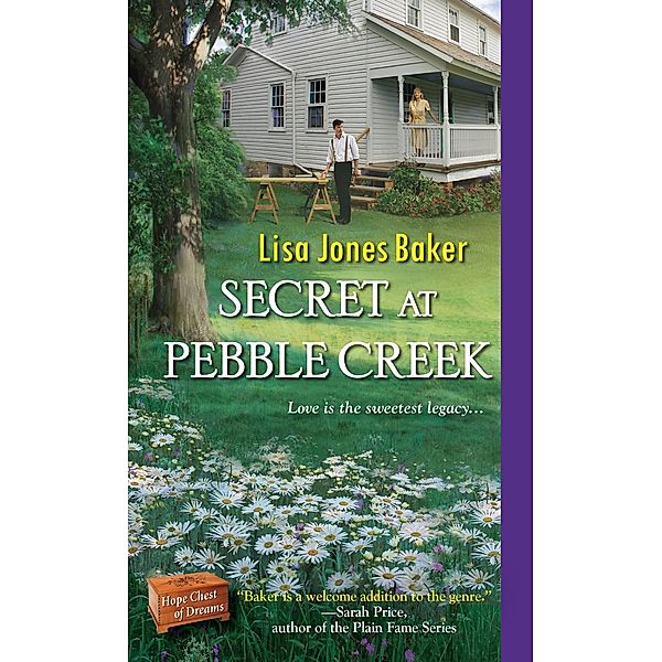 Secret at Pebble Creek / Hope Chest of Dreams Bd.4, Lisa Jones Baker