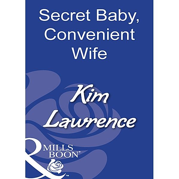 Secret Baby, Convenient Wife, Kim Lawrence