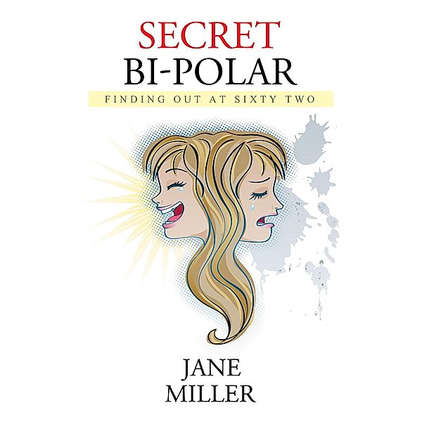 Secret Bi-Polar, Jane Miller