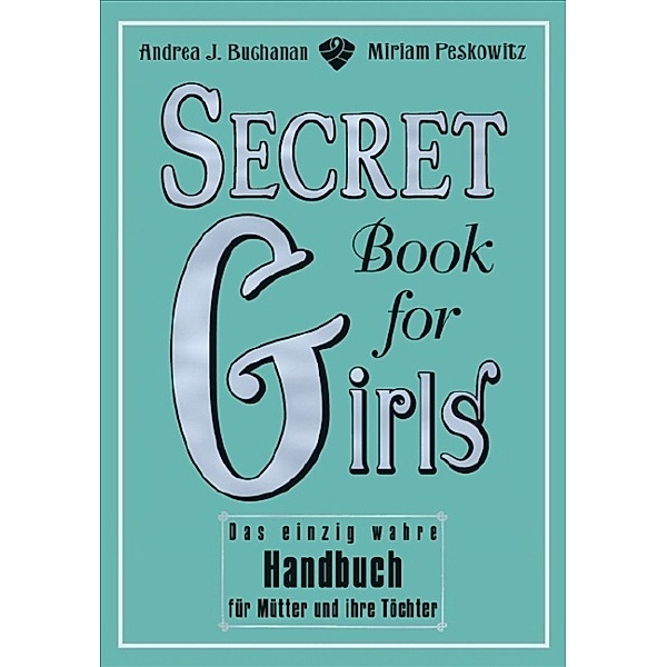 Secret Book for Girls, Andrea J. Buchanan, Miriam Peskowitz