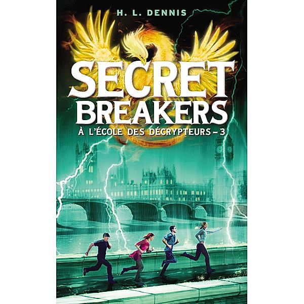 Secret breakers (À l'école des décrypteurs) Tome 3 / Secret Breakers Bd.3, Helen Louise Dennis