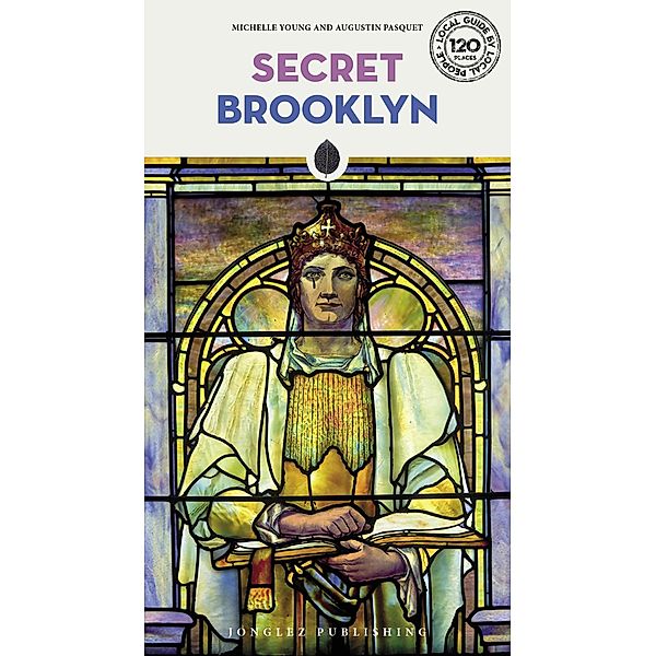 Secret Brooklyn / 'Secret' guides, Michelle Young, Augustin Pasquet