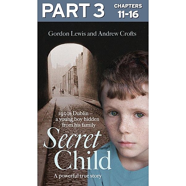 Secret Child: Part 3 of 3, Gordon Lewis, Andrew Crofts