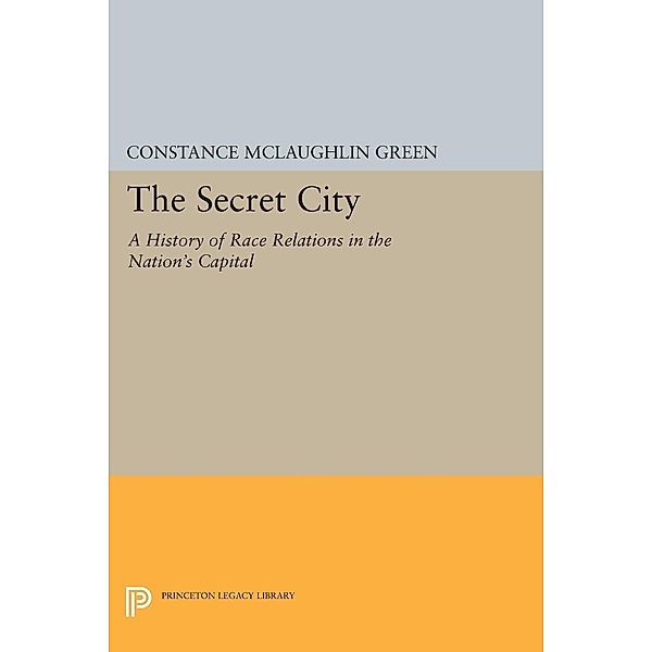 Secret City / Princeton Legacy Library Bd.1865, Constance McLaughlin Green