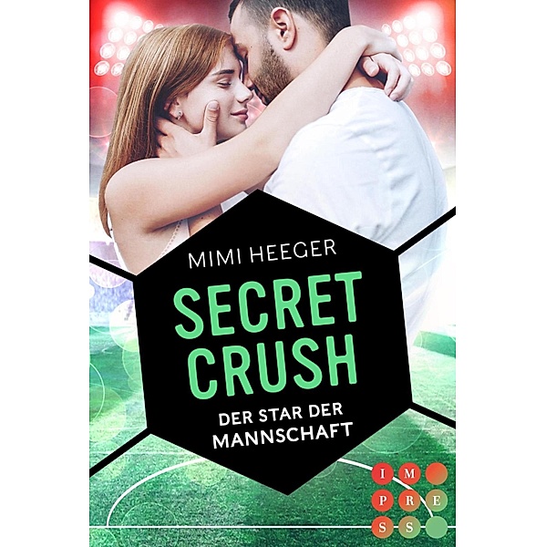 Secret Crush. Der Star der Mannschaft (Secret-Reihe) / Secret-Reihe, Mimi Heeger