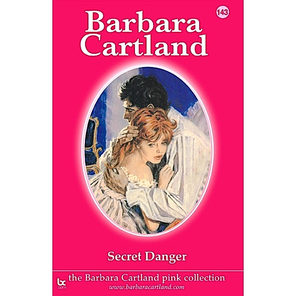 Secret Danger / The Pink Collection Bd.143, Barbara Cartland