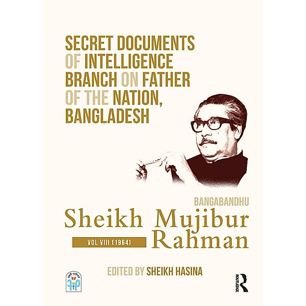 Secret Documents of Intelligence Branch on Father of The Nation, Bangladesh: Bangabandhu Sheikh Mujibur Rahman