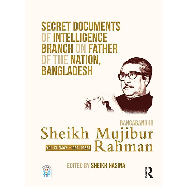 Secret Documents of Intelligence Branch on Father of The Nation, Bangladesh: Bangabandhu Sheikh Mujibur Rahman