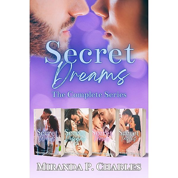 Secret Dreams: The Complete Series, Miranda P. Charles