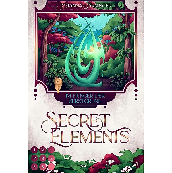 Secret Elements 6: Im Hunger der Zerstörung / Secret Elements Bd.6, Johanna Danninger