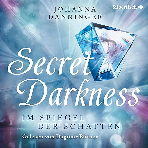 Secret Elements - Secret Elements: Secret Darkness. Im Spiegel der Schatten, Johanna Danninger