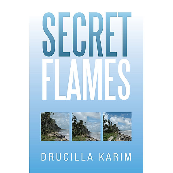 Secret Flames, Drucilla Karim