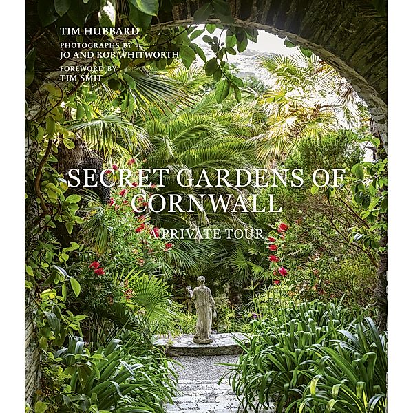 Secret Gardens of Cornwall, Tim Hubbard