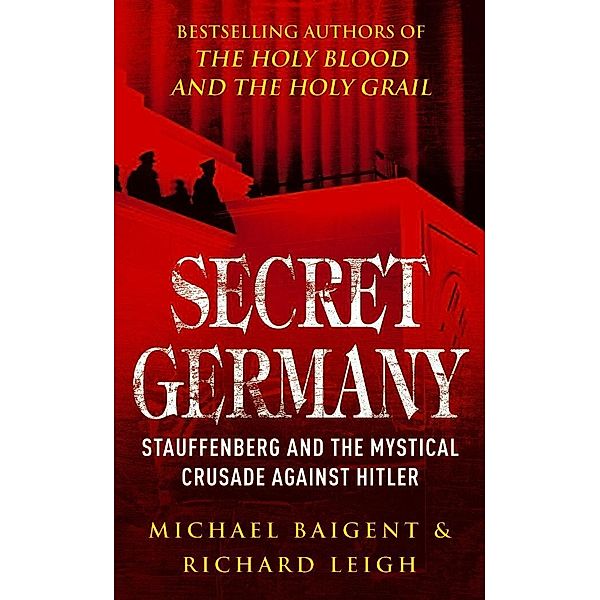 Secret Germany, Michael Baigent, Richard Leigh