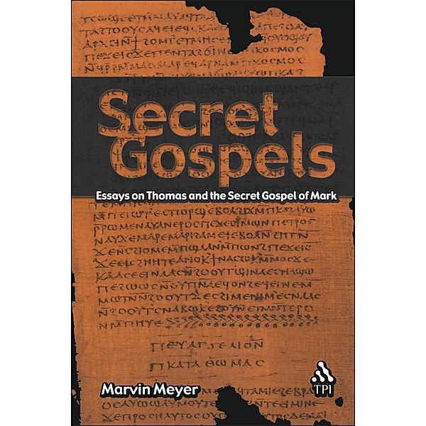 Secret Gospels, Marvin Meyer