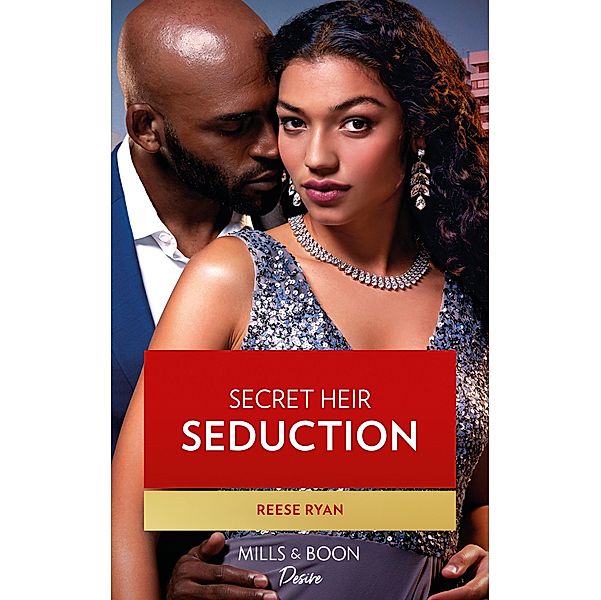 Secret Heir Seduction (Mills & Boon Desire) (Texas Cattleman's Club: Inheritance, Book 4) / Mills & Boon Desire, Reese Ryan