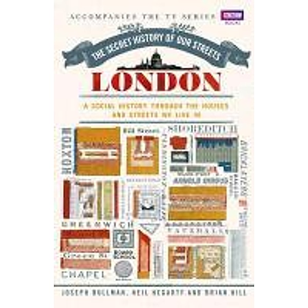 Secret History of Our Streets: London, Brian Hill