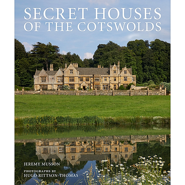 Secret Houses of the Cotswolds, Jeremy Musson