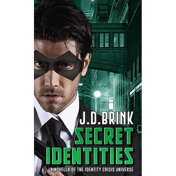 Secret Identities, J. D. Brink