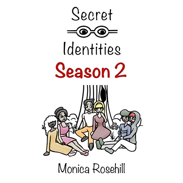 Secret Identities Season 2 / Secret Identities, Monica Rosehill