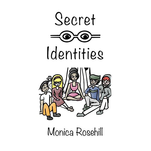 Secret Identities / Secret Identities, Monica Rosehill
