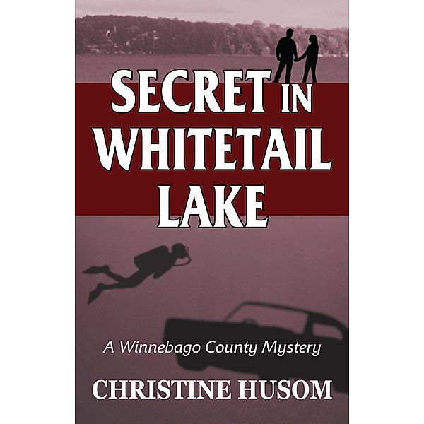 Secret in Whitetail Lake, Christine Husom