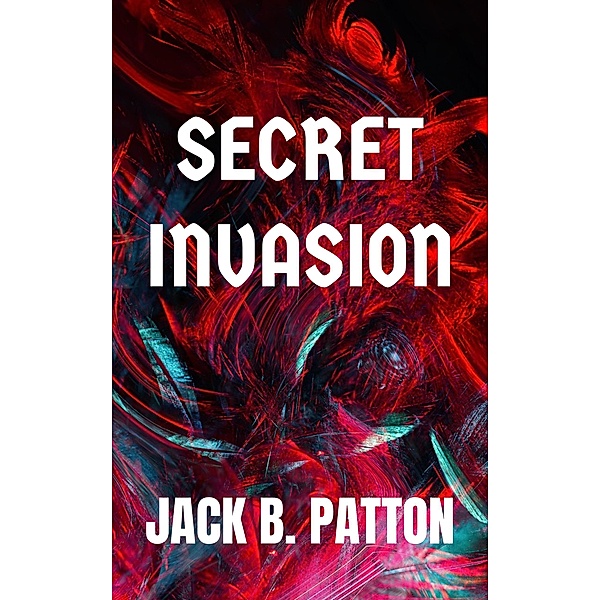 Secret Invasion, Jack B Patton