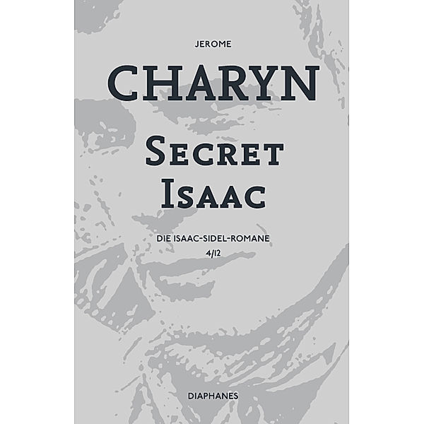 Secret Isaac, Jerome Charyn