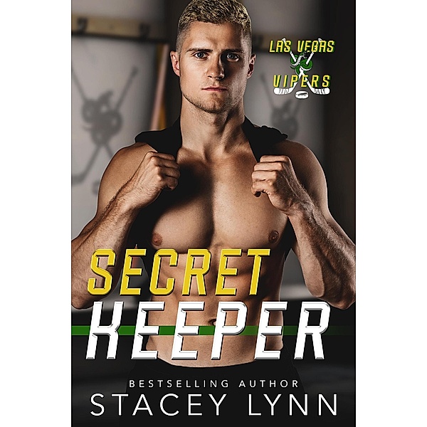 Secret Keeper (Las Vegas Vipers, #7) / Las Vegas Vipers, Stacey Lynn