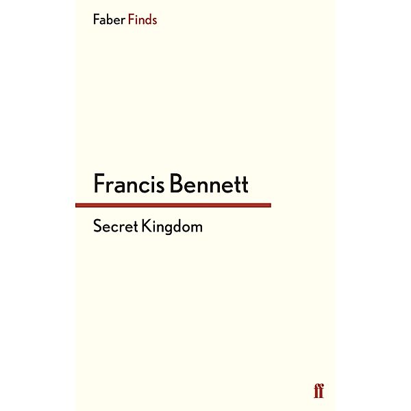 Secret Kingdom / Cold War trilogy Bd.2, Francis Bennett